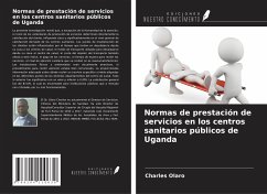 Normas de prestación de servicios en los centros sanitarios públicos de Uganda - Olaro, Charles