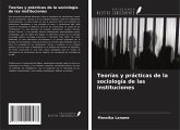 Teorías y prácticas de la sociología de las instituciones