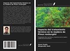 Impacto del tratamiento térmico en la madera de Pinus roxburghii - Gupta, Aman; Dutt, Bhupender
