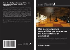 Uso de inteligencia competitiva por empresas manufactureras en Zimbabue - Ncube, Bulisani