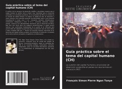Guía práctica sobre el tema del capital humano (CH) - Ngan Tonye, Francois Simon Pierre