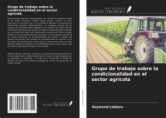 Grupo de trabajo sobre la condicionalidad en el sector agrícola - Leblanc, Raymond