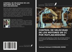 CONTROL DE VELOCIDAD DE LOS MOTORES DE CC POR MATLAB/ARDUINO - Ziongang Nono, Samuel Dolnard