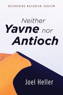 Neither Yavne nor Antioch - Heller, Joel