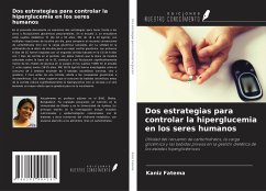 Dos estrategias para controlar la hiperglucemia en los seres humanos - Fatema, Kaniz