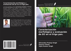 Caracterización morfológica y evaluación de D2 en el trigo pan. - Singh, Shivendra Pratap; Chand, Pooran; Singh, Vipin Kumar