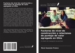 Factores de nivel de construcción y relaciones de puntaje de valor agregado en Ohio - Franco, Myra Suzanne