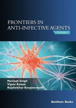 Frontiers in Anti-infective Agents - Singh, Parvesh