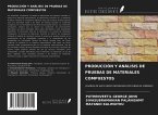 PRODUCCIÓN Y ANÁLISIS DE PRUEBAS DE MATERIALES COMPUESTOS