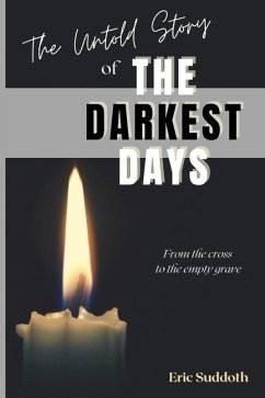 The Untold Story of the Darkest Days - Suddoth, Eric