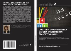 CULTURA ORGANIZATIVA DE UNA INSTITUCIÓN EDUCATIVA (OH): - Shakurova, Anna Vasilyevna