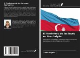 El fenómeno de las luces en Azerbaiyán