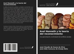 Axel Honneth y la teoría del reconocimiento - Silva, José Claudio de Sousa da; Araújo Neto, José Aldo Camurça de