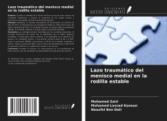 Lazo traumático del menisco medial en la rodilla estable - Zairi, Mohamed; Kanoun, Mohamed Lassad; Ben Dali, Naoufel