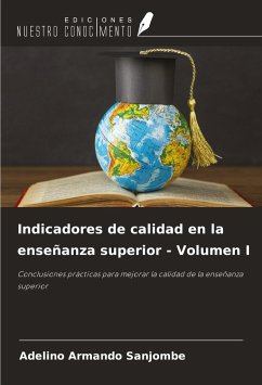 Indicadores de calidad en la enseñanza superior - Volumen I - Sanjombe, Adelino Armando