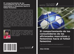 El comportamiento de los consumidores de los aficionados masculinos y femeninos hacia el fútbol femenino - Stride, Alan