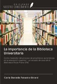 La importancia de la Biblioteca Universitaria