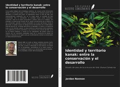 Identidad y territorio kanak: entre la conservación y el desarrollo - Nonnon, Jordan