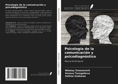 Psicología de la comunicación y psicodiagnóstico - Simonovich, Nikolay; Turegalieva, Venera; Uzakowa, Salima