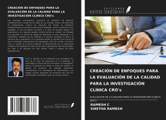 CREACIÓN DE ENFOQUES PARA LA EVALUACIÓN DE LA CALIDAD PARA LA INVESTIGACIÓN CLÍNICA CRO's - C, Ramesh; Ramesh, Swetha