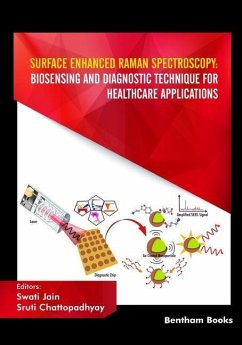 Surface Enhanced Raman Spectroscopy: Biosensing and Diagnostic Technique for Healthcare Applications - Jain, Swati