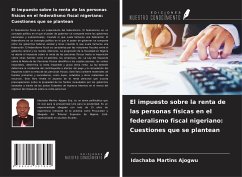 El impuesto sobre la renta de las personas físicas en el federalismo fiscal nigeriano: Cuestiones que se plantean - Martins Ajogwu, Idachaba