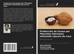 Producción de lacasa por Pleurotus Ostreatus utilizando cáscara de coco - Dwivedi, Esha; Gupta, Harshit; Singh, Lalit Kumar