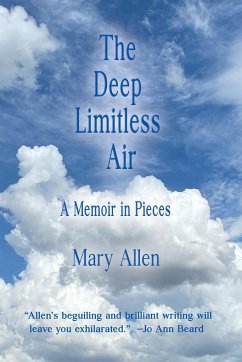 The Deep Limitless Air A Memoir in Pieces - Allen, Mary