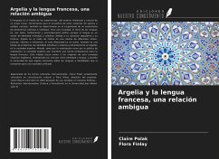 Argelia y la lengua francesa, una relación ambigua - Polak, Claire; Finlay, Flora