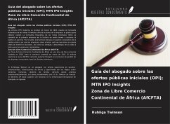 Guía del abogado sobre las ofertas públicas iniciales (OPI); MTN IPO Insights Zona de Libre Comercio Continental de África (AfCFTA) - Twinson, Ruhiiga