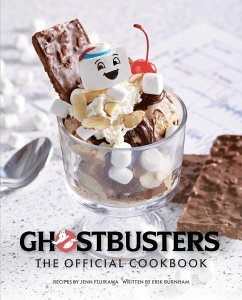 Ghostbusters: The Official Cookbook - Fujikawa, Jenn; Burnham, Erik