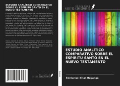 ESTUDIO ANALÍTICO COMPARATIVO SOBRE EL ESPÍRITU SANTO EN EL NUEVO TESTAMENTO - Buganga, Emmanuel Elias