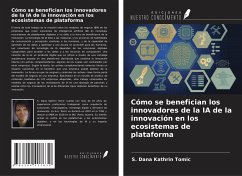 Cómo se benefician los innovadores de la IA de la innovación en los ecosistemas de plataforma - Tomic, S. Dana Kathrin