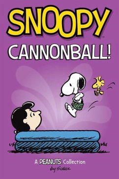 Snoopy: Cannonball! - Schulz, Charles M.