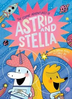 The Cosmic Adventures of Astrid and Stella (A Hello!Lucky Book) - Hello!Lucky; Moyle, Sabrina