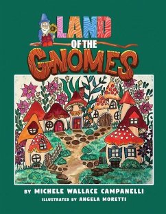 Land of the Gnomes - Campanelli, Michele Wallace