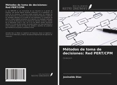 Métodos de toma de decisiones: Red PERT/CPM - Dias, Josinaldo