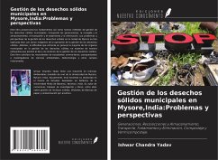 Gestión de los desechos sólidos municipales en Mysore,India:Problemas y perspectivas - Yadav, Ishwar Chandra