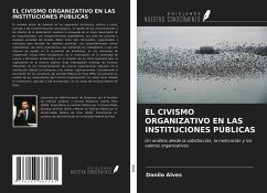 EL CIVISMO ORGANIZATIVO EN LAS INSTITUCIONES PÚBLICAS - Alves, Danilo