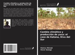 Cambio climático y producción de yuca: el caso de Katana, Kivu del Sur - Mirindi, Patrice; Azanga, Oscar