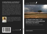 LA UNIÓN AFRICANA Y LOS DESAFÍOS DE LA INTEGRACIÓN REGIONAL EN ÁFRICA