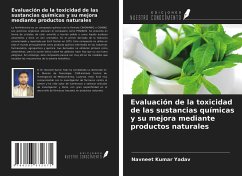 Evaluación de la toxicidad de las sustancias químicas y su mejora mediante productos naturales - Yadav, Navneet Kumar