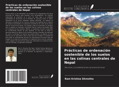 Prácticas de ordenación sostenible de los suelos en las colinas centrales de Nepal - Shrestha, Ram Krishna