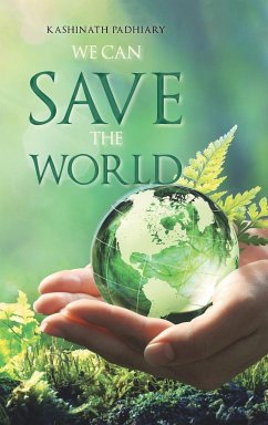 We Can Save the World - Padhiary, Kashinath