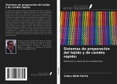 Sistemas de preparación del tejido y de cambio rápido: Sistemas de preparación del tejido y de cambio rápido:
