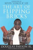 The Art of Flipping Bricks