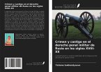 Crimen y castigo en el derecho penal militar de Rusia en los siglos XVIII-XX