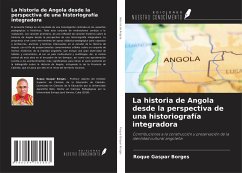 La historia de Angola desde la perspectiva de una historiografía integradora - Borges, Roque Gaspar