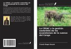 La CEEAC y la gestión sostenible de los ecosistemas de la cuenca del Congo
