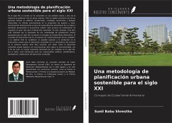 Una metodología de planificación urbana sostenible para el siglo XXI - Shrestha, Sunil Babu